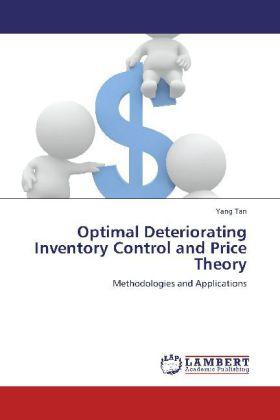 Immagine prodotto Optimal Deteriorating Inventory Control and Price Theory (Tedesco, Yang Tan, 2011)