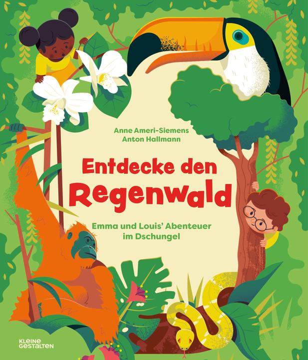 Produktbild Entdecke den Regenwald (Deutsch, Robert Klanten, Anne Ameri-Siemens, Anton Hallmann, Maria-Elisabeth Niebius, 2022)