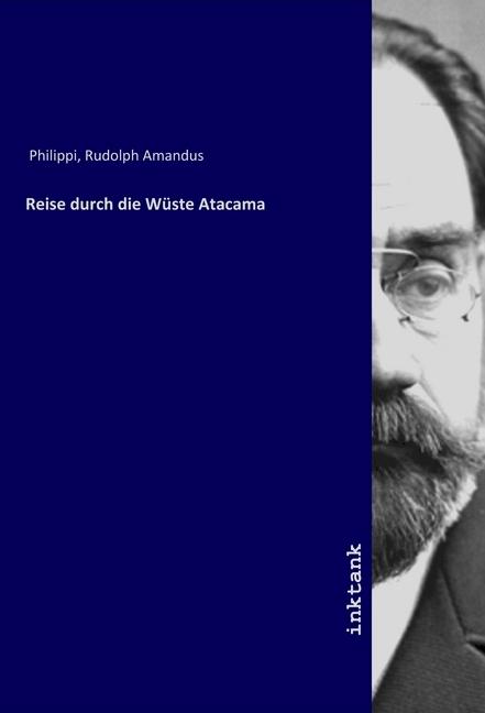 Image du produit Reise durch die Wüste Atacama (Rudolph Amandus Philippi, 2019)