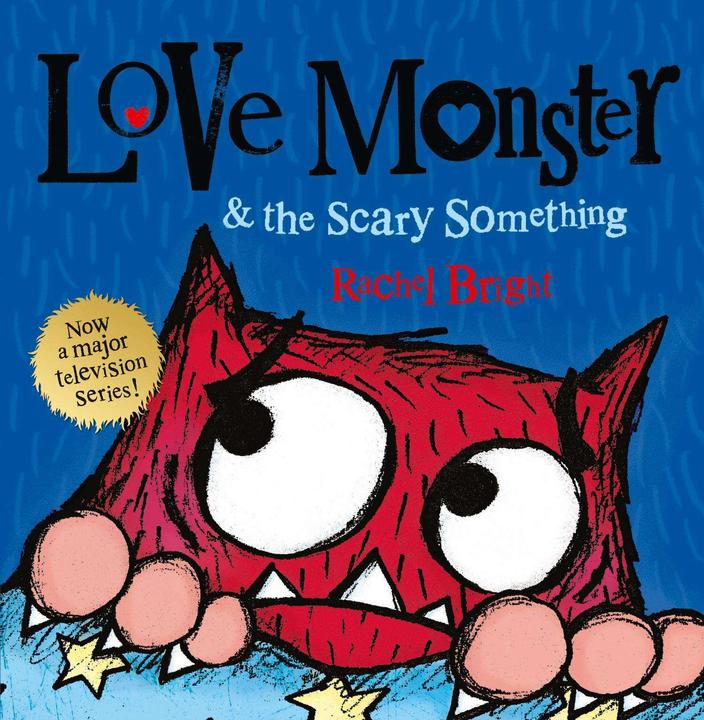 Actual product image Bright:Love Monster and the Scary Somet (Rachel Bright, English)