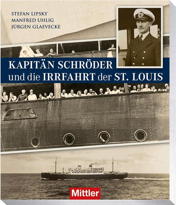 Actual product image Kapitän Schröder und die Irrfahrt der St. Louis (German, Stefan Lispky, Manfred Uhlig, Jürgen Glaevecke, 2019)