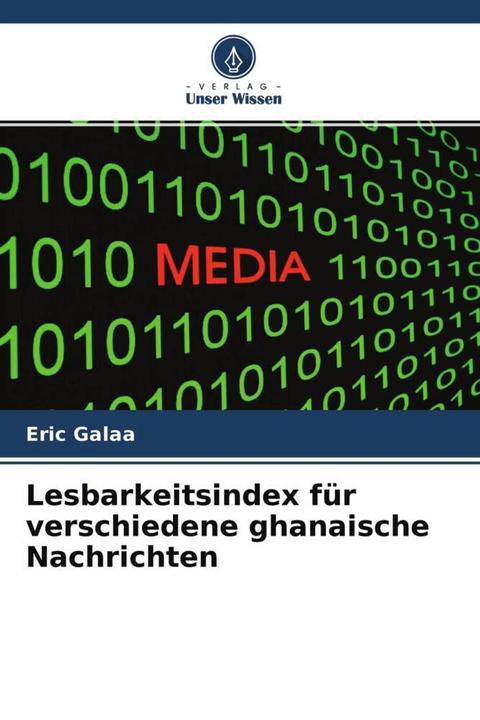 Produktbild Lesbarkeitsindex für verschiedene ghanaische Nachrichten (Eric Galaa, 2021)