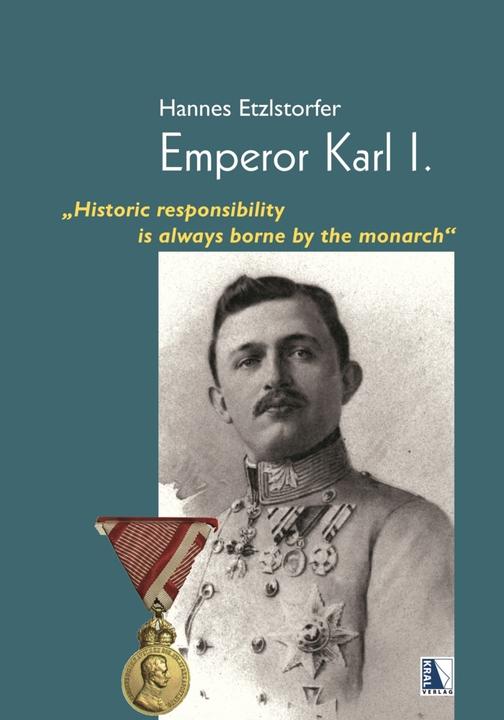 Immagine prodotto Etzlstorfer:Emperor Karl I. (Tedesco, Hannes Etzlstorfer, 2023)
