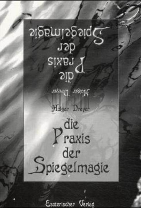 Produktbild Die Praxis der Spiegelmagie (Deutsch, Holger Drever, 2001)