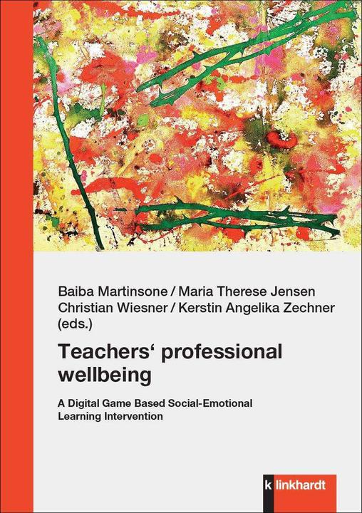 Produktbild Teachers' professional wellbeing (Englisch, Kerstin Angelika Zechner, Maria Therese Jensen, Baiba Martinsone, Christian Wiesner, 2024)