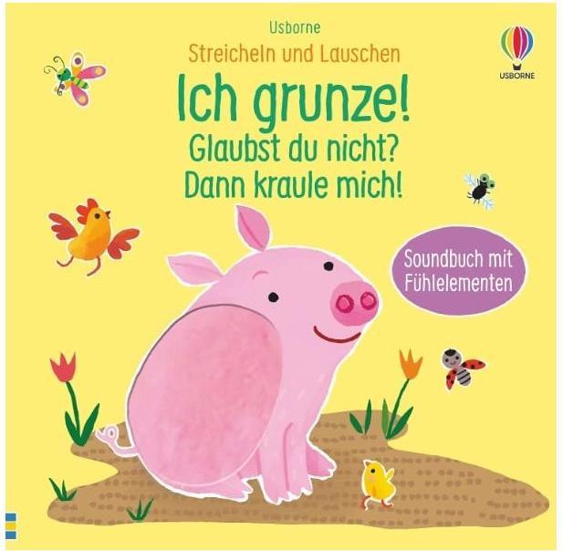 Actual product image Streicheln und Lauschen: Ich grunze! Glaubst du nicht? Dann kraule mich! (German, Sam Taplin, 2022)