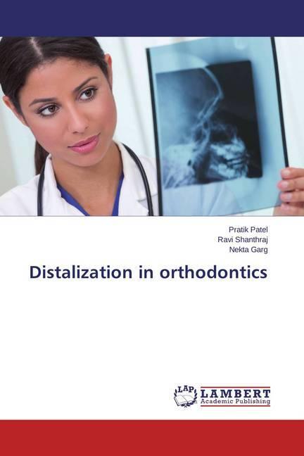 Actual product image Distalization in orthodontics (German, Pratik Patel, Ravi Shanthraj, Nekta Garg, 2015)