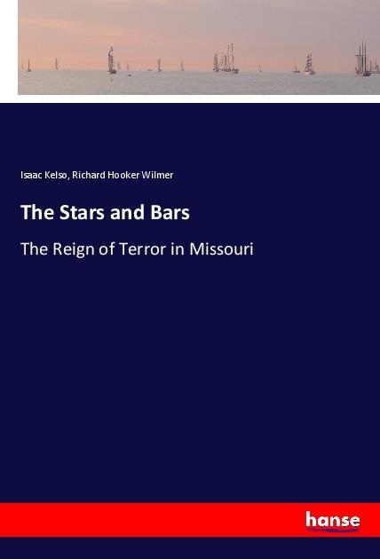 Produktbild The Stars and Bars (Richard Hooker Wilmer, Isaac Kelso, 2017)