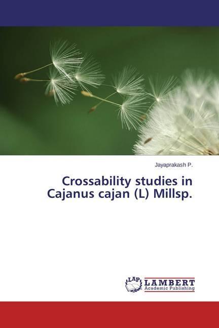 Produktbild Crossability studies in Cajanus cajan (L) Millsp. (Jayaprakash P., 2014)