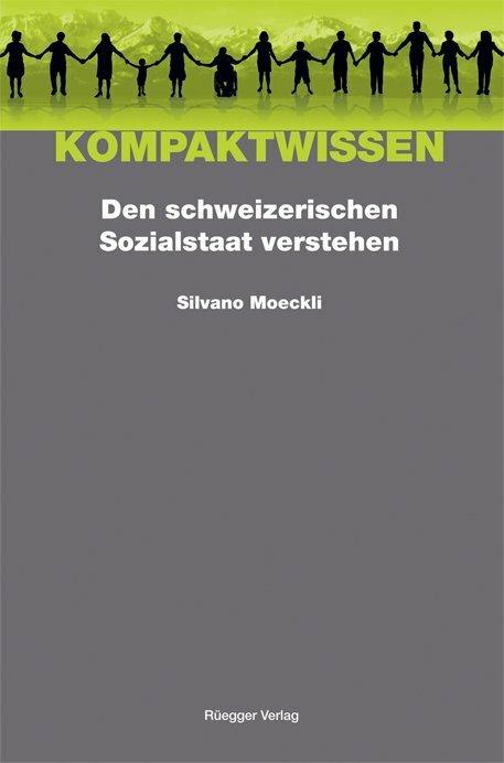 Produktbild Den schweizerischen Sozialstaat verstehen (Deutsch, Silvano Moeckli, 2012)