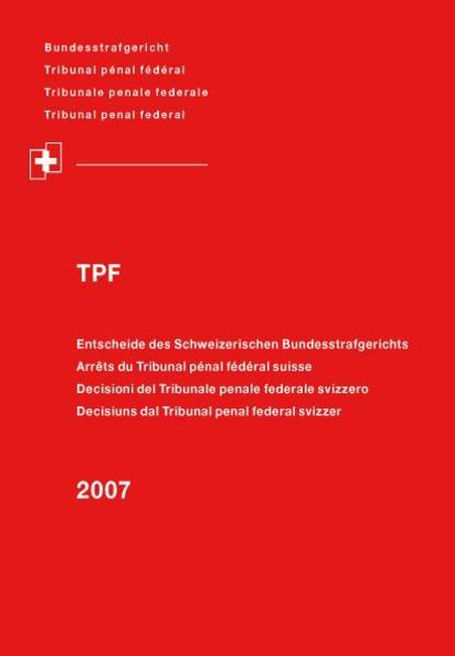 Actual product image DiKE Entscheide des Schweizerischen Bundesstrafgerichts, TPF 2007 (German, French, Italian, Federal Criminal Court, 2008)