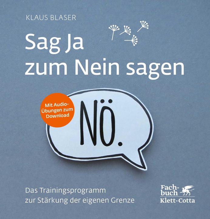 Produktbild Sag Ja zum Nein sagen (Deutsch, Klaus Blaser, 2020)
