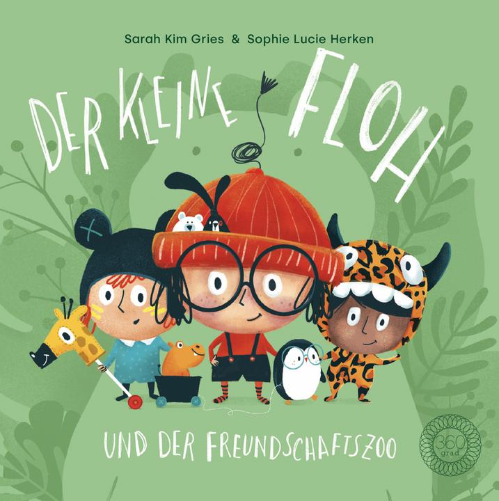 Produktbild Der kleine Floh und der Freundschaftszoo (Deutsch, Sarah Kim Gries, Sophie Lucie Herken, 2023)