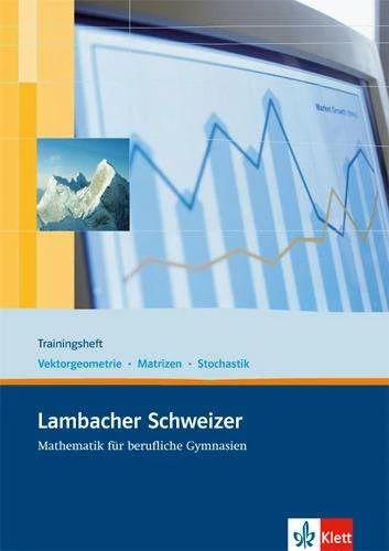 Produktbild Lambacher Schweizer für berufliche Gymnasien. 12. und 13. Schuljahr. Trainingsheft Analytische (Deutsch, 2014)