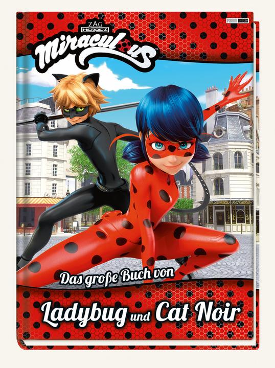 Image du produit Panini Miraculous: Das grosse Buch von Ladybug und Cat Noir (Allemand, Nicole Hoffart, Ruth Wöhrmann, Claudia Weber, 2018)