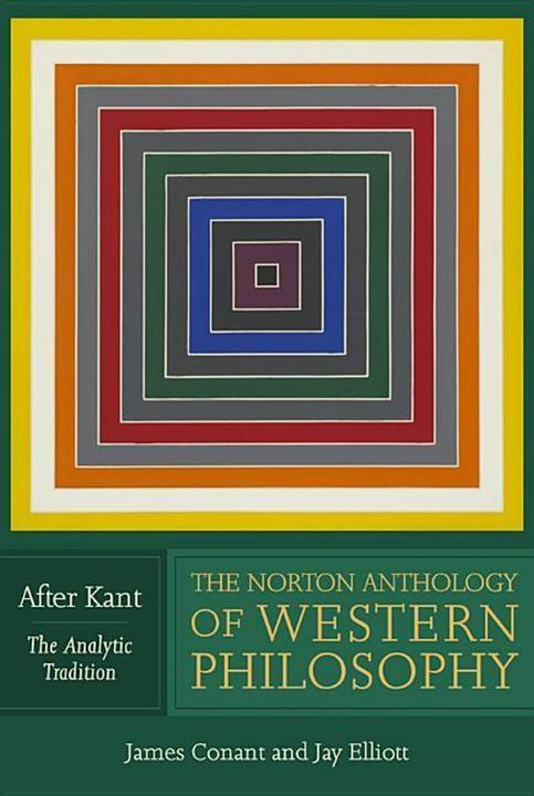 Image du produit The Norton Anthology of Western Philosophy - After Kant. Vol.2 (Anglais, Richard Schacht, James Conant, Jay R. Elliott, 2017)