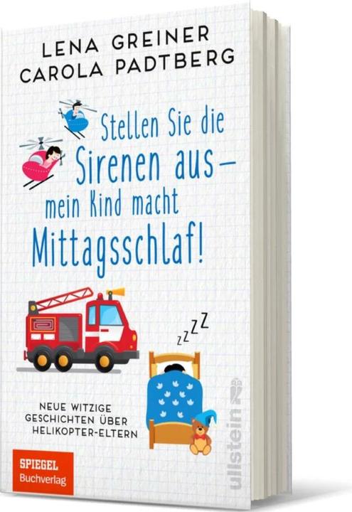 Produktbild Stellen Sie die Sirenen aus - mein Kind macht Mittagsschlaf! (Deutsch, Lena Greiner, Carola Padtberg-Kruse, 2020)