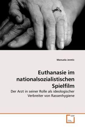 Actual product image Euthanasie im nationalsozialistischen Spielfilm (German, Manuela Jeretic, 2010)