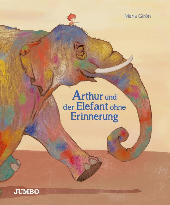 Actual product image Jumbo Arthur und der Elefant ohne Erinnerung (German, Nina Bitzer, Maria Görn, 2021)