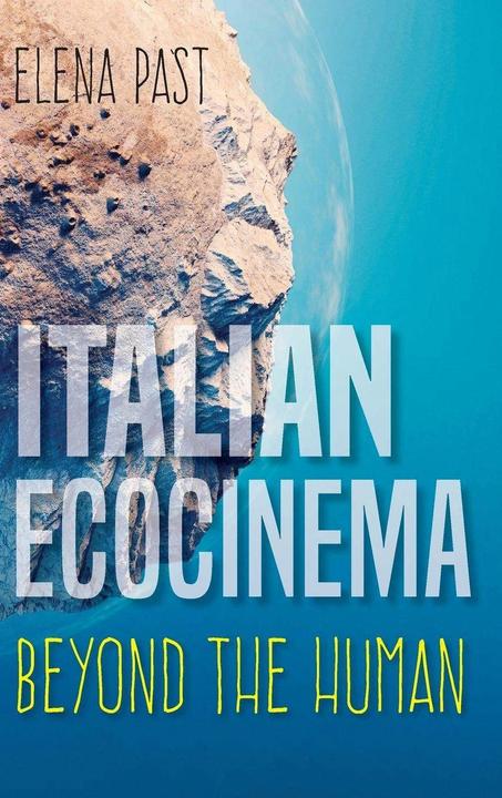 Actual product image Italian Ecocinema Beyond the Human (English, Elena Past, 2019)