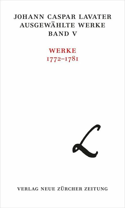 Actual product image Johann Caspar Lavater. Ausgewählte Werke / Johann Caspar Lavater, Ausgewählte Werke, Band V (German, Ursula Caflisch-Schnetzler, 2018)