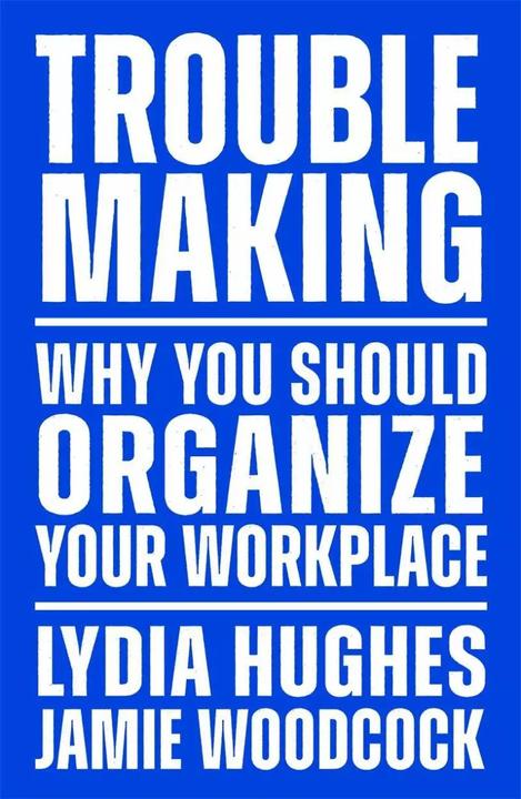 Produktbild Troublemaking (Englisch, Lydia Hughes, Jamie Woodcock, 2023)
