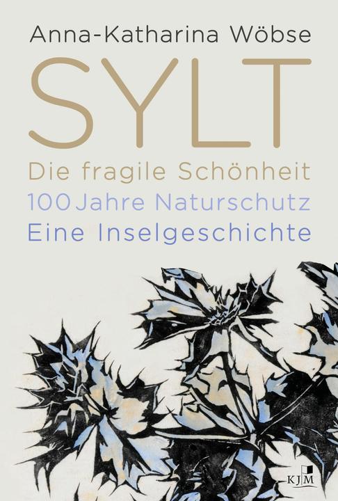 Produktbild Sylt. Die fragile Schönheit (Deutsch, Anna-Katharina, Wöbse, 2023)