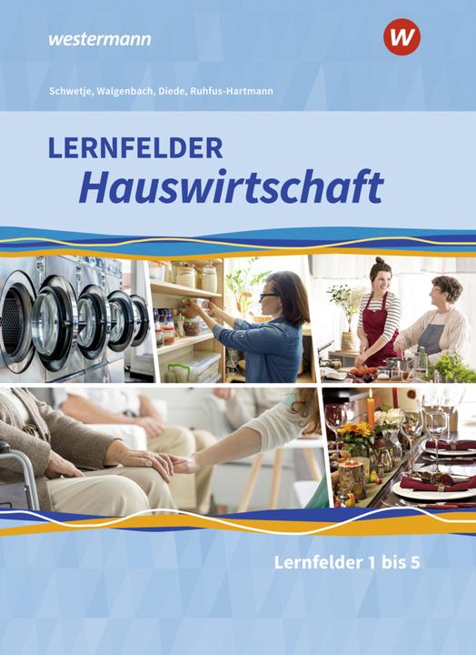 Immagine prodotto Lernfelder Hauswirtschaft SB 1.J.2020 (Tedesco, Alexander Diede, Barbara Ruhfus-Hartmann, Doris Schwetje, Martinau, 2020)