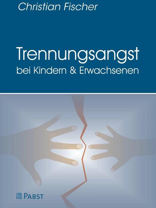 Produktbild Trennungsangst bei Kindern und Erwachsenen (Deutsch, Christian Fischer, 2019)