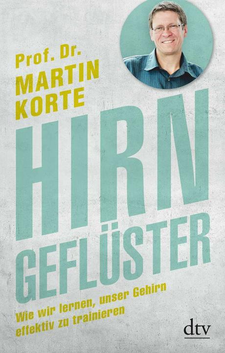 Actual product image Hirngeflüster (German, Martin Korte, 2021)