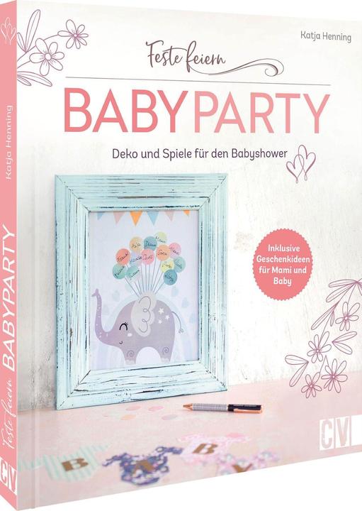 Actual product image Feste feiern – Babyparty (German, Katja Henning, 2023)