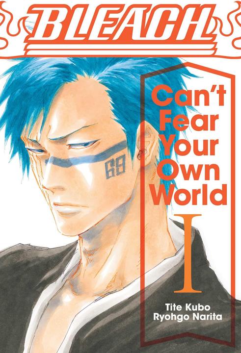 Produktbild Bleach: Can't Fear Your Own World, Vol. 1 (Englisch, From an idea Tite Kubo, Translated Jan Mitsuko Cash, 2020)