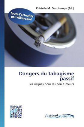 Actual product image FastBook Publishing Dangers du tabagisme passif (Kristelle M. Deschamps, 2012)
