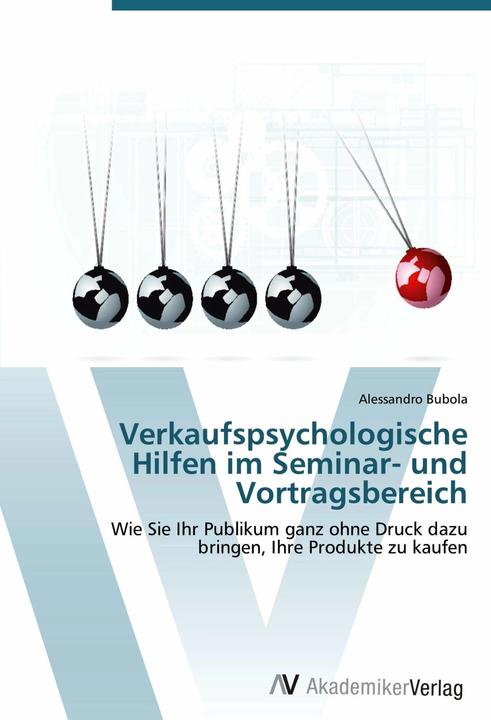 Produktbild Verkaufspsychologische Hilfen im Seminar- und Vortragsbereich (Deutsch, Alessandro Bubola, 2012)