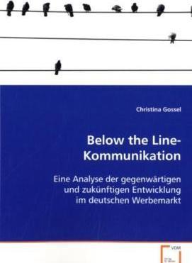 Actual product image Below the Line-Kommunikation (Christina Gossel, 2008)