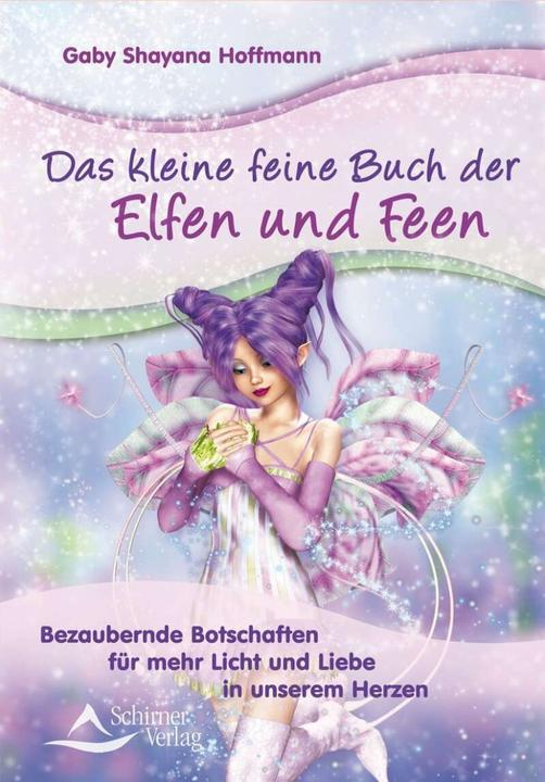 Produktbild Das kleine feine Buch der Elfen und Feen (Deutsch, Gaby Shayana Hoffmann, 2015)