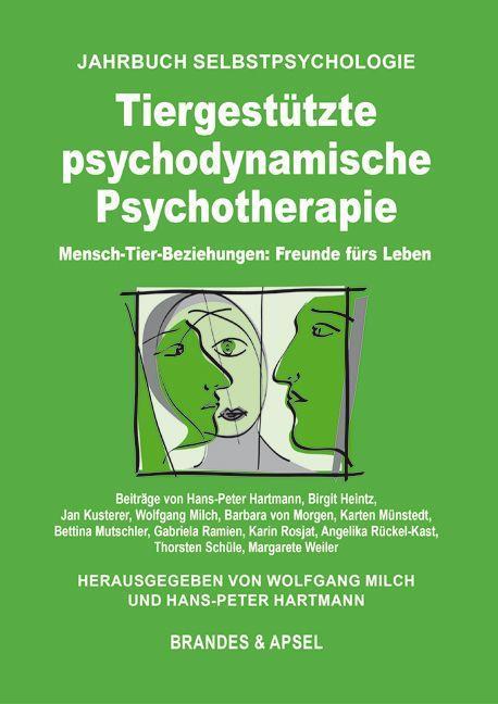 Produktbild Tiergestützte psychodynamische Psychotherapie (Deutsch, Birgit Heintz, Karsten Münstedt, Karin Rosjat, Thorsten Schüle, Barbara von Morgen, Hans-Peter Hartmann, Wolfgang Milch, Margarete Weiler, Angelika Rückel-Kast, Jan Kusterer, Bettina Mutschler, Gabriela Ramien, 2024)