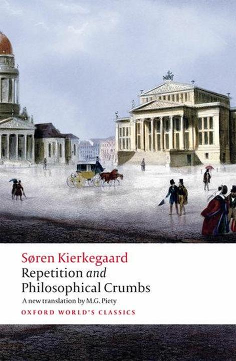 Produktbild Repetition and Philosophical Crumbs (Englisch, Soren Kierkegaard, Edward F. Mooney, M.G. Piety, 2009)