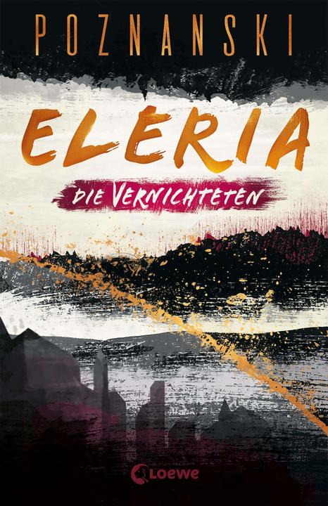 Actual product image Eleria (Band 3) - Die Vernichteten (German, Ursula Poznanski, Loewe books for young people, 2022)