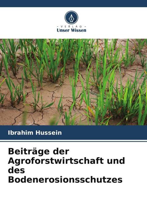 Produktbild Beiträge der Agroforstwirtschaft und des Bodenerosionsschutzes (Deutsch, Ibrahim Hussein, 2024)