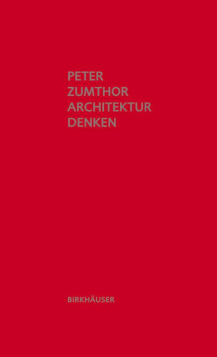 Produktbild Architektur denken (Deutsch, Peter Zumthor, 2010)