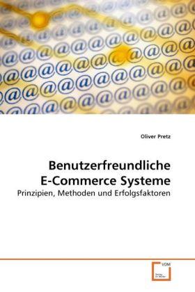 Actual product image Benutzerfreundliche E-Commerce Systeme (Oliver Pretz, 2010)