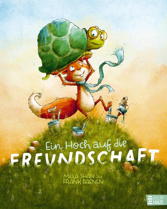 Produktbild Ein Hoch auf die Freundschaft! (Deutsch, Frank Daenen, Milla Shan, 2023)