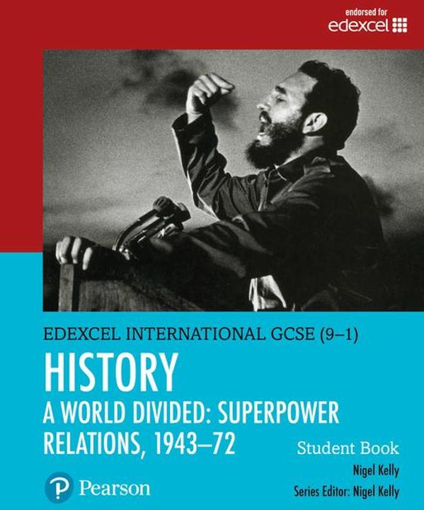 Actual product image Pearson Edexcel International GCSE (9-1) History: A World Divided: Superpower Relations, 1943?72 Stu (English, Nigel Kelly, 2018)