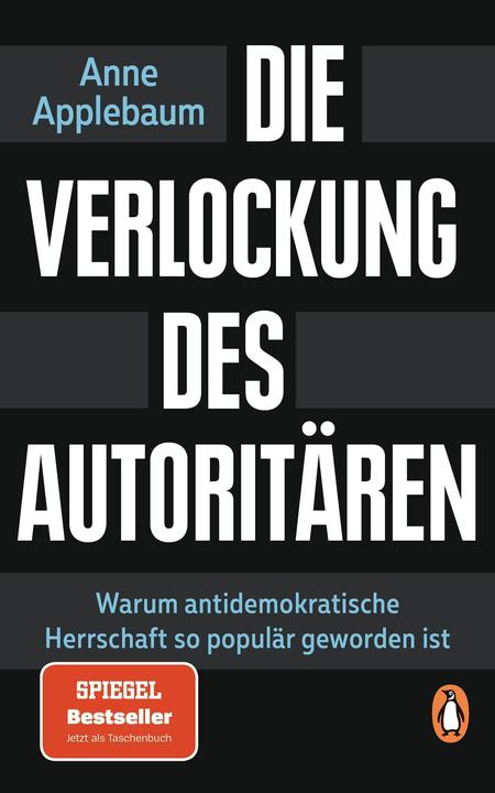 Produktbild Die Verlockung des Autoritären (Deutsch, Anne Applebaum, 2022)