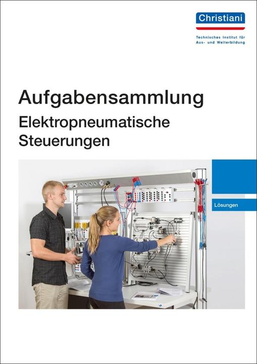 Produktbild Aufgabensammlung Elektropneumatische Steuerungen. Lösungen (Deutsch, Frank Steffens, 2017)