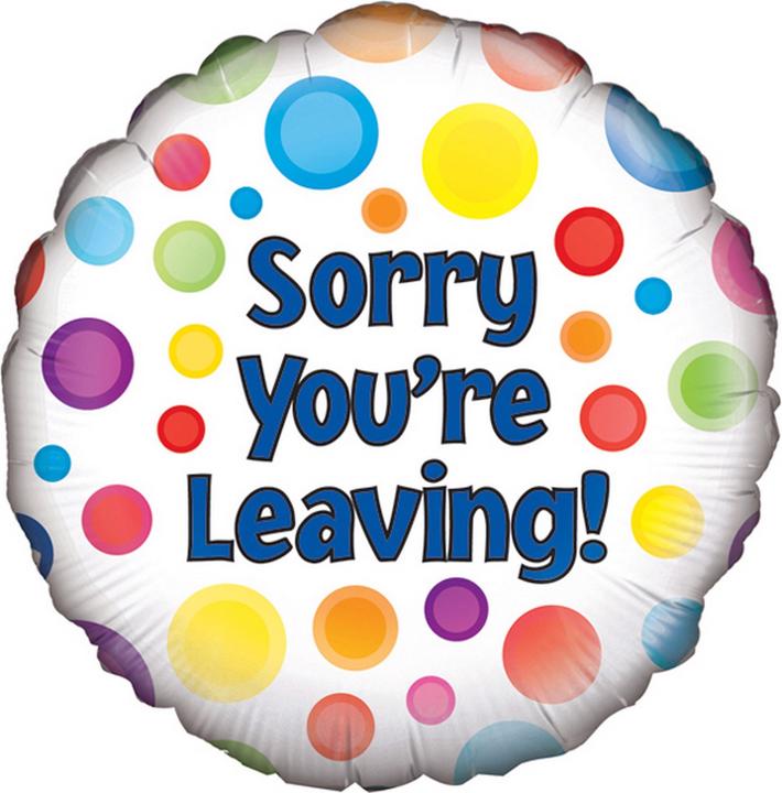 Produktbild Oaktree Luftballon Rund Sorry Youre Leaving 46cm (1 x)