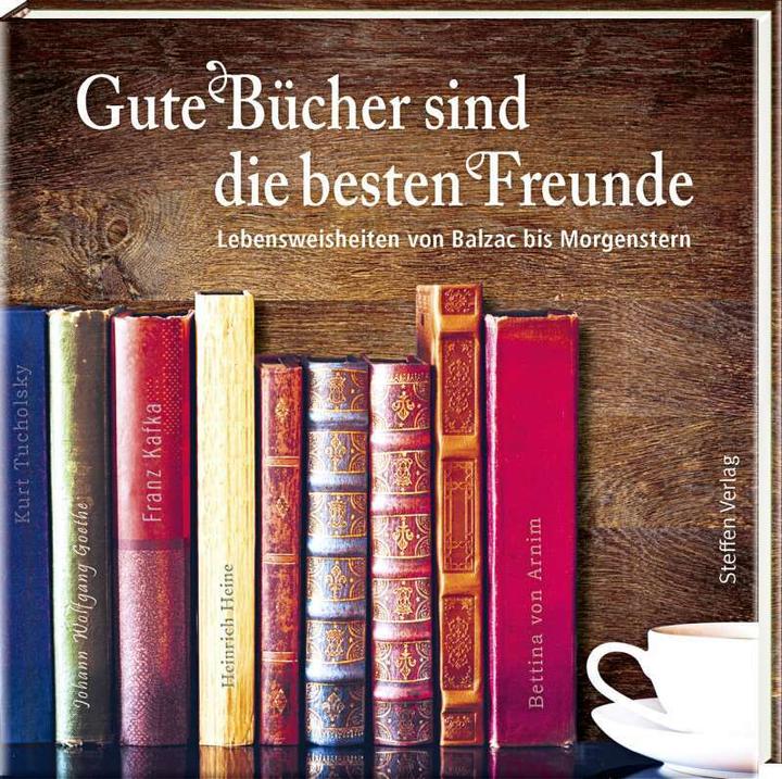 Produktbild Gute Bücher sind die besten Freunde (Deutsch, Steffen Verlag, 2017)