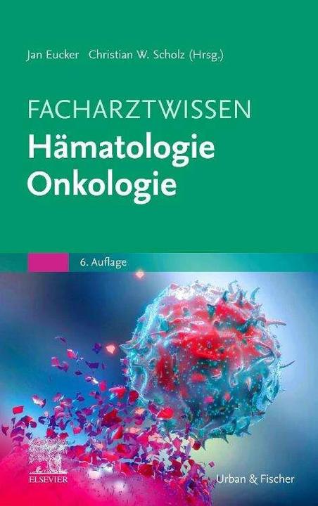 Produktbild Facharztwissen Hämatologie Onkologie (Deutsch, /, Eucker, Jan/WScholz, 2023)