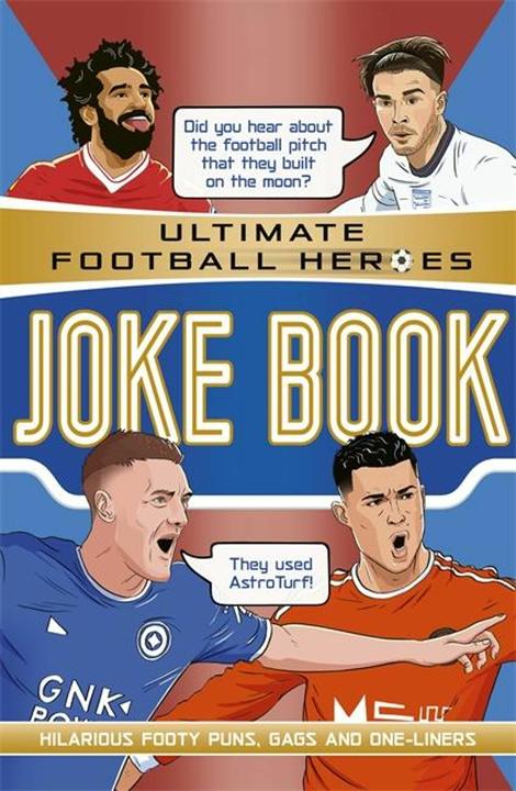 Image du produit The Ultimate Football Heroes Joke Book (The No.1 football series) (Anglais, Saaleh Patel, 2022)